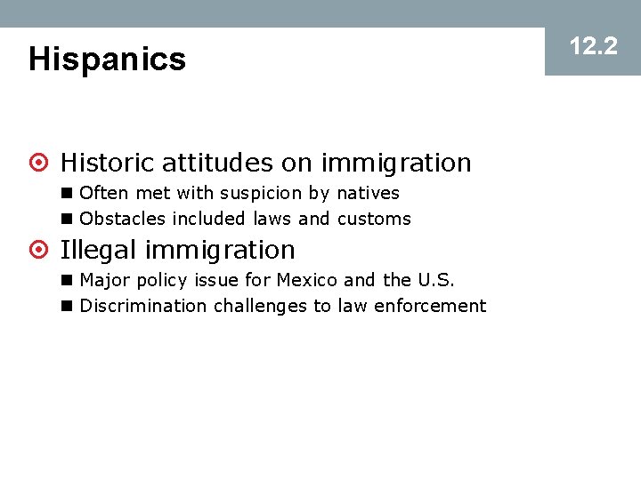 Hispanics ¤ Historic attitudes on immigration n Often met with suspicion by natives n
