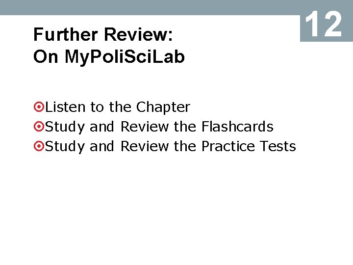 Further Review: On My. Poli. Sci. Lab ¤Listen to the Chapter ¤Study and Review