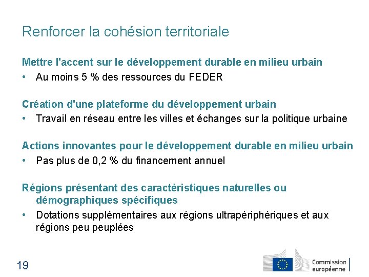 Renforcer la cohésion territoriale Mettre l'accent sur le développement durable en milieu urbain •