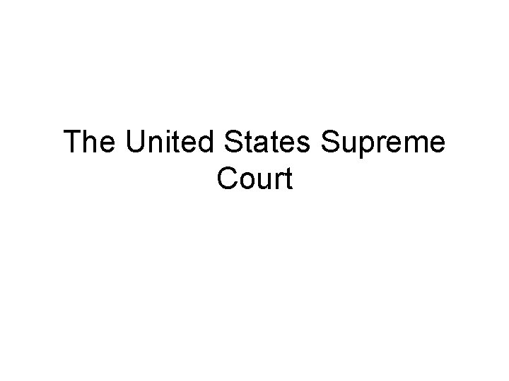 The United States Supreme Court 