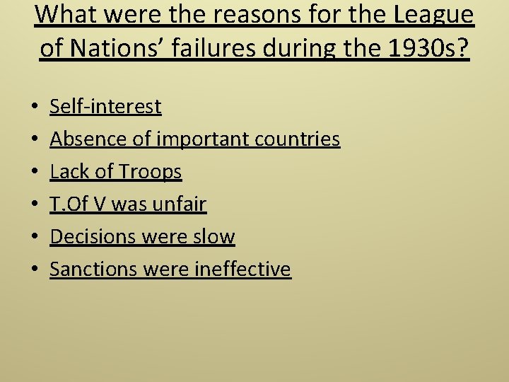 What were the reasons for the League of Nations’ failures during the 1930 s?