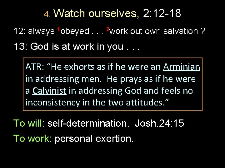 4. Watch ourselves, 2: 12 -18 12: always 1 obeyed. . . 2 work