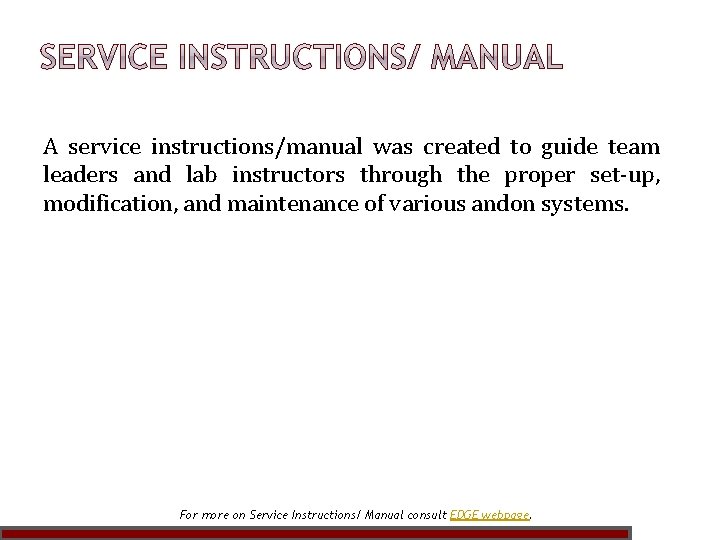 A service instructions/manual was created to guide team leaders and lab instructors through the