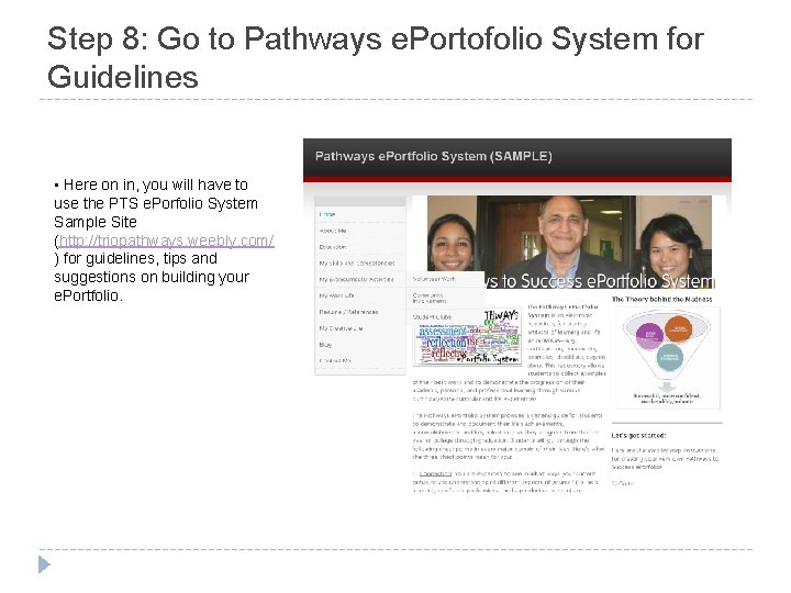 Step 8: Go to Pathways e. Portofolio System for Guidelines • Here on in,