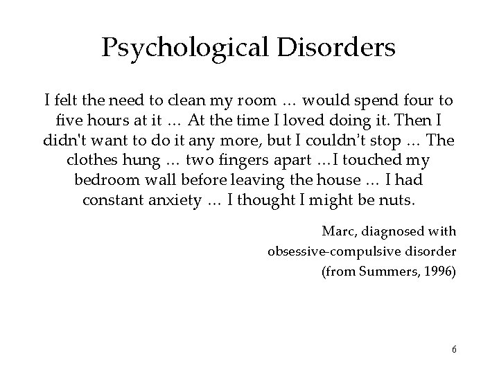 Psychological Disorders I felt the need to clean my room … would spend four