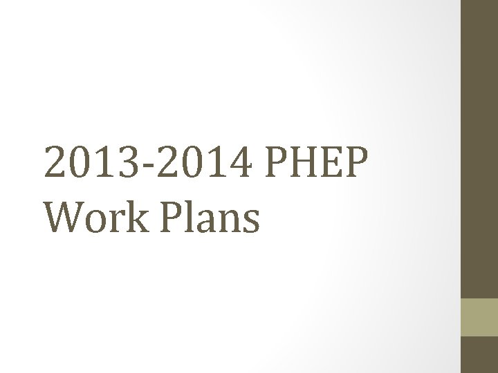 2013 -2014 PHEP Work Plans 