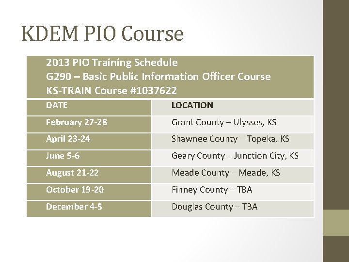 KDEM PIO Course 2013 PIO Training Schedule G 290 – Basic Public Information Officer