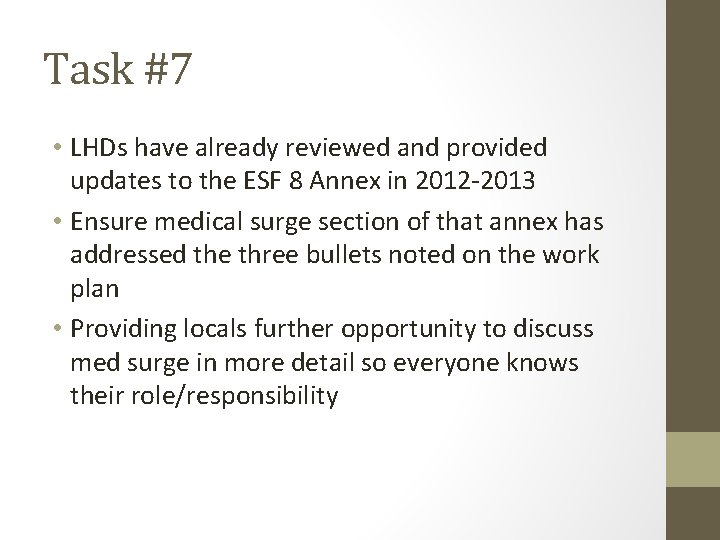 Task #7 • LHDs have already reviewed and provided updates to the ESF 8