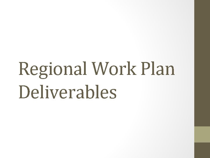 Regional Work Plan Deliverables 