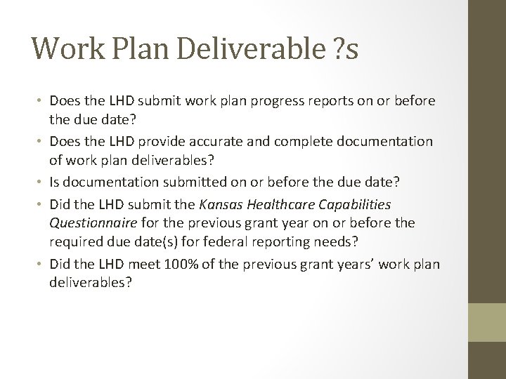 Work Plan Deliverable ? s • Does the LHD submit work plan progress reports