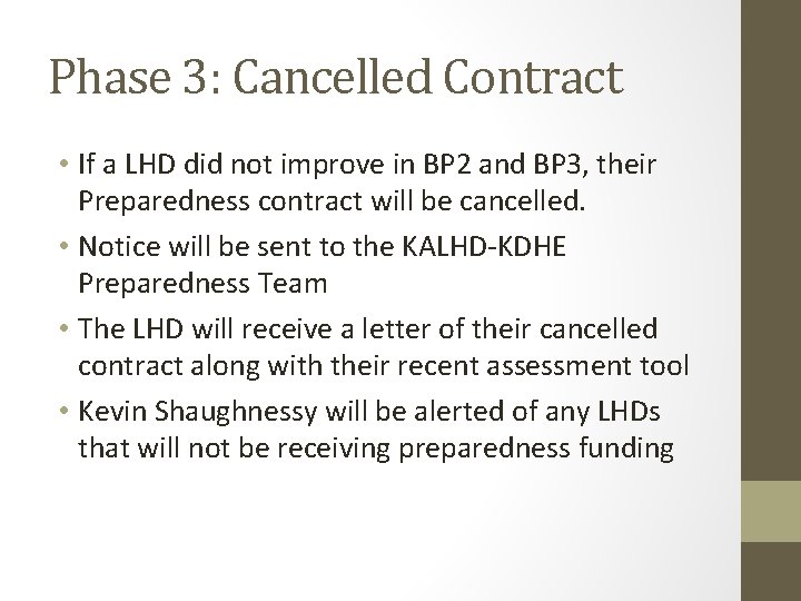 Phase 3: Cancelled Contract • If a LHD did not improve in BP 2