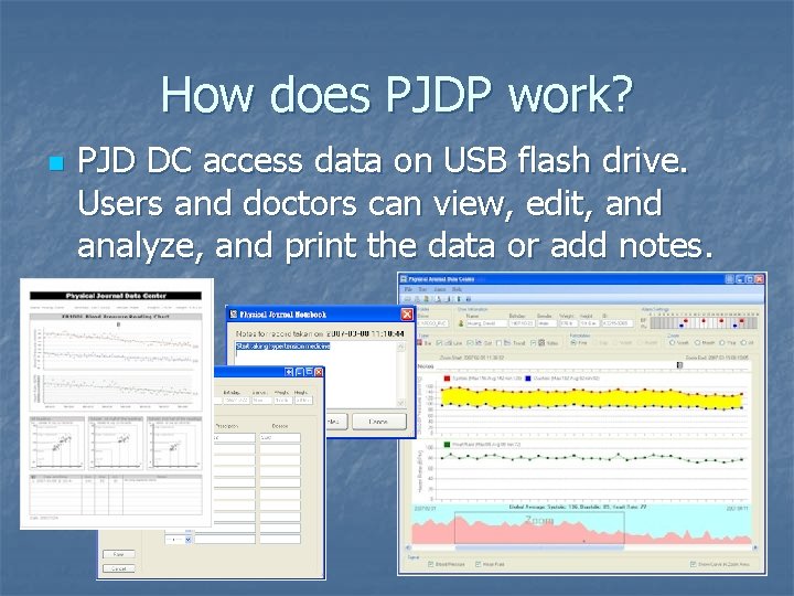 How does PJDP work? n PJD DC access data on USB flash drive. Users