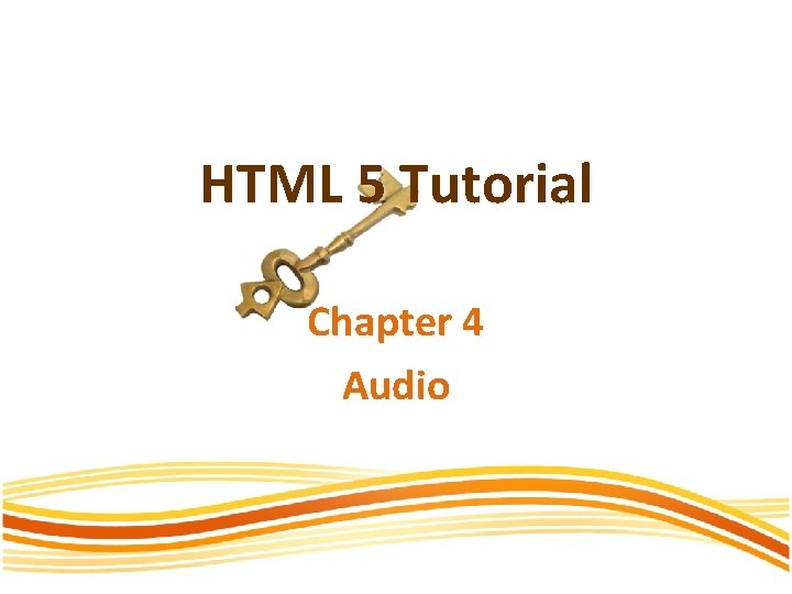 HTML 5 Tutorial Chapter 4 Audio 