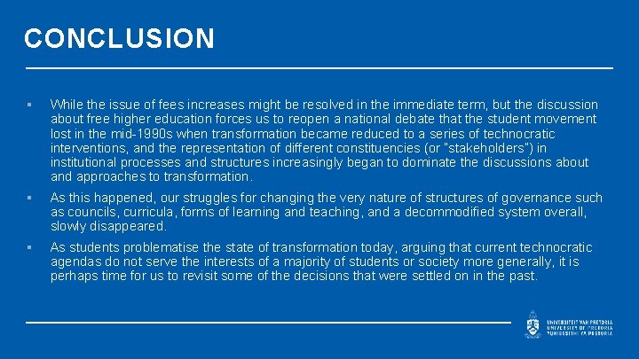 CONCLUSION § While the issue of fees increases might be resolved in the immediate