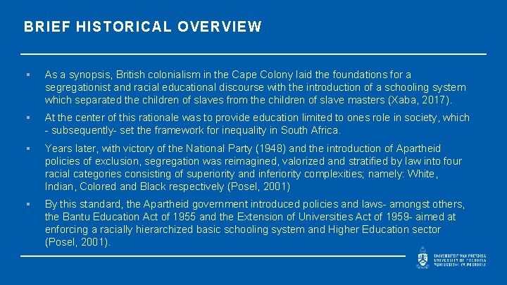 BRIEF HISTORICAL OVERVIEW § As a synopsis, British colonialism in the Cape Colony laid