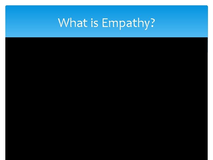 What is Empathy? 