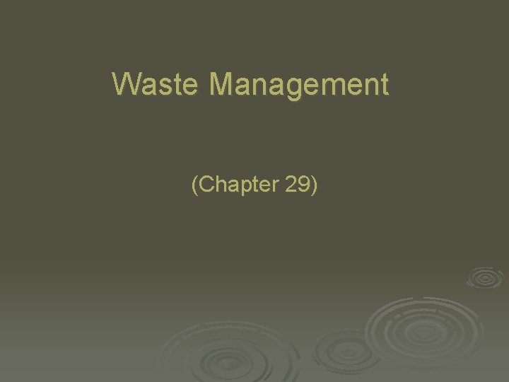 Waste Management (Chapter 29) 