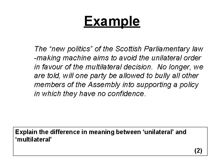 Example The “new politics” of the Scottish Parliamentary law -making machine aims to avoid