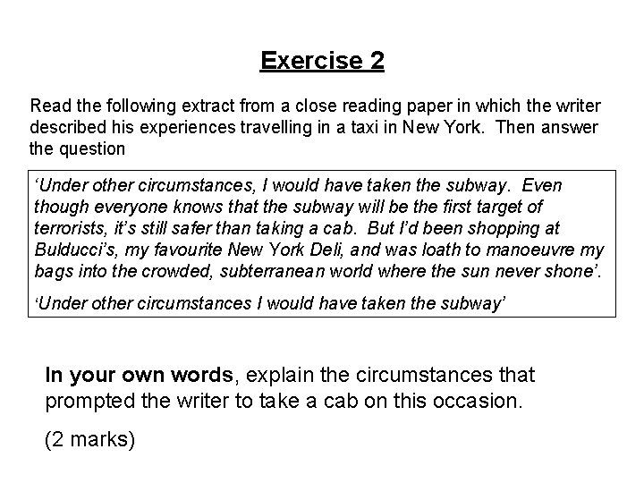 Exercise 2 Read the following extract from a close reading paper in which the