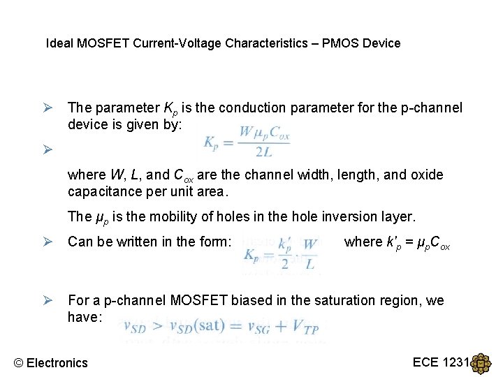 Ideal MOSFET Current-Voltage Characteristics – PMOS Device Ø The parameter Kp is the conduction