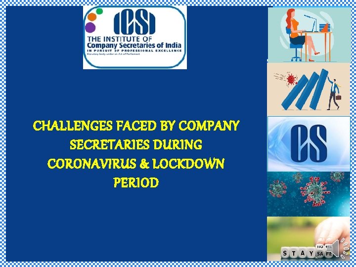 CHALLENGES FACED BY COMPANY SECRETARIES DURING CORONAVIRUS & LOCKDOWN PERIOD 
