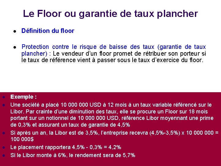 Le Floor ou garantie de taux plancher l l l Définition du floor l