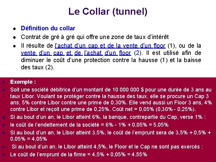 Le Collar (tunnel) l l l l l Définition du collar Contrat de gré