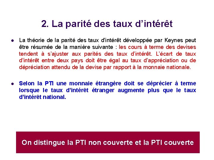 2. La parité des taux d’intérêt l La théorie de la parité des taux