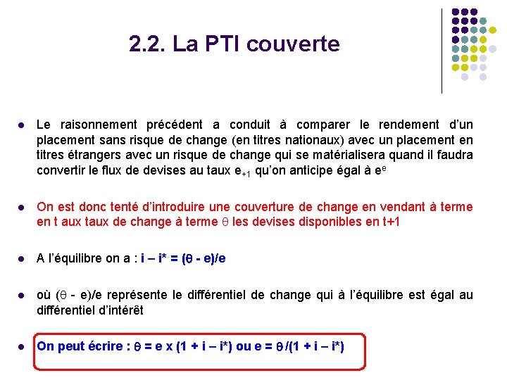 2. 2. La PTI couverte l Le raisonnement précédent a conduit à comparer le