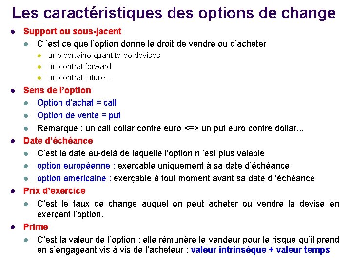 Les caractéristiques des options de change l Support ou sous-jacent l C ’est ce