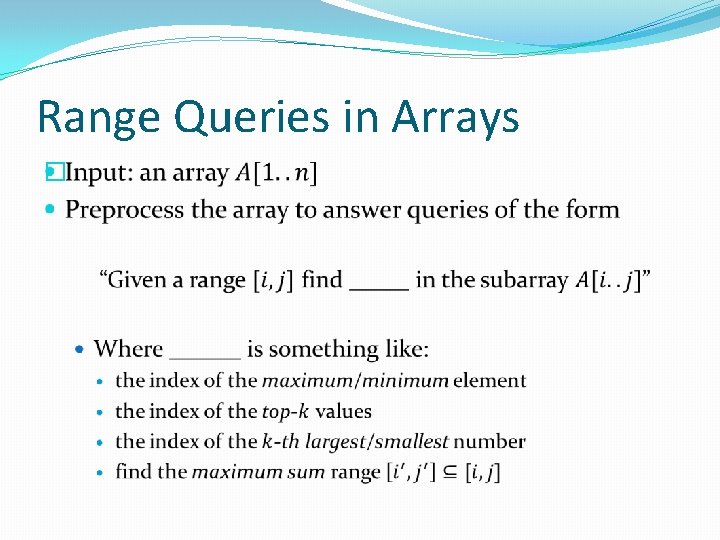 Range Queries in Arrays � 