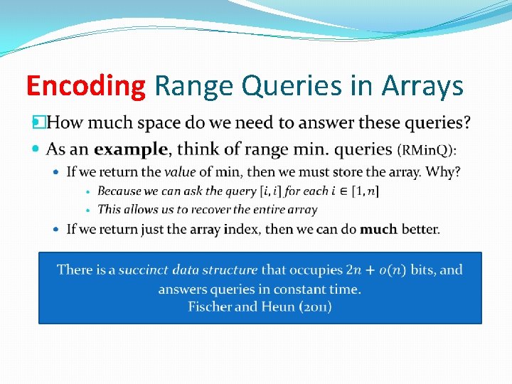 Encoding Range Queries in Arrays � 