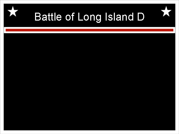 Battle of Long Island D Inst 17/ 9 Qz/ 55 (35) fm 