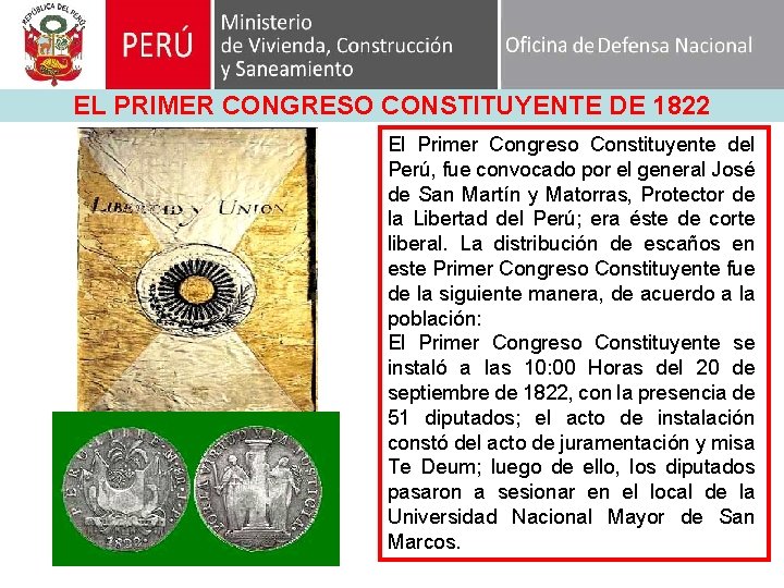 EL PRIMER CONGRESO CONSTITUYENTE DE 1822 El Primer Congreso Constituyente del Perú, fue convocado