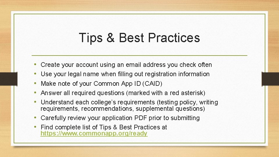 Tips & Best Practices • • • Create your account using an email address