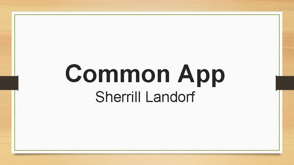 Common App Sherrill Landorf 