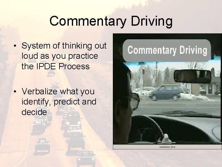 Commentary Driving • System of thinking out loud as you practice the IPDE Process