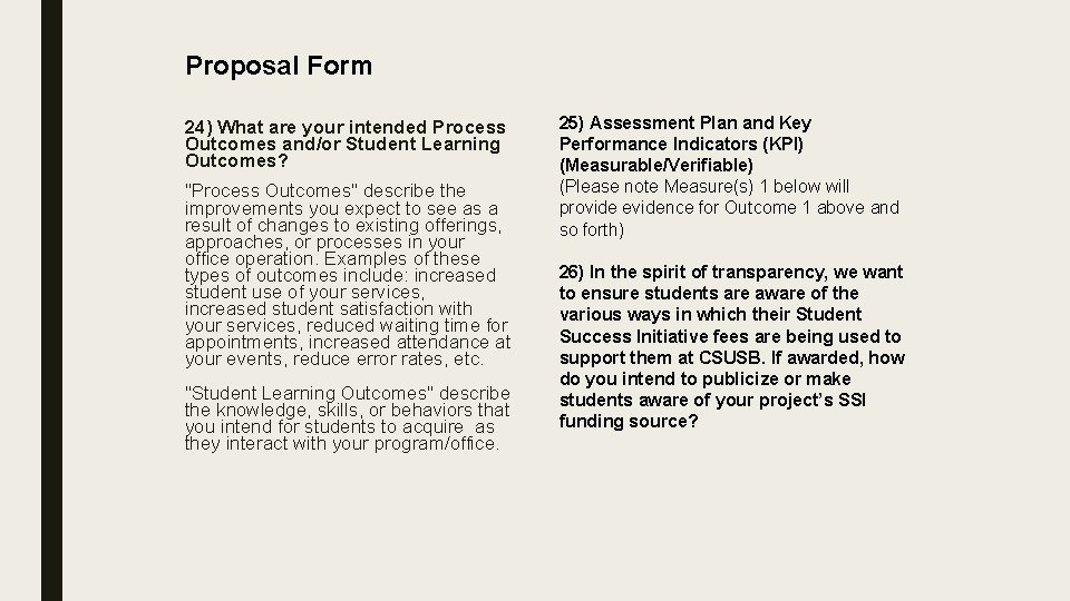 Proposal Form 24) What are your intended Process Outcomes and/or Student Learning Outcomes? "Process