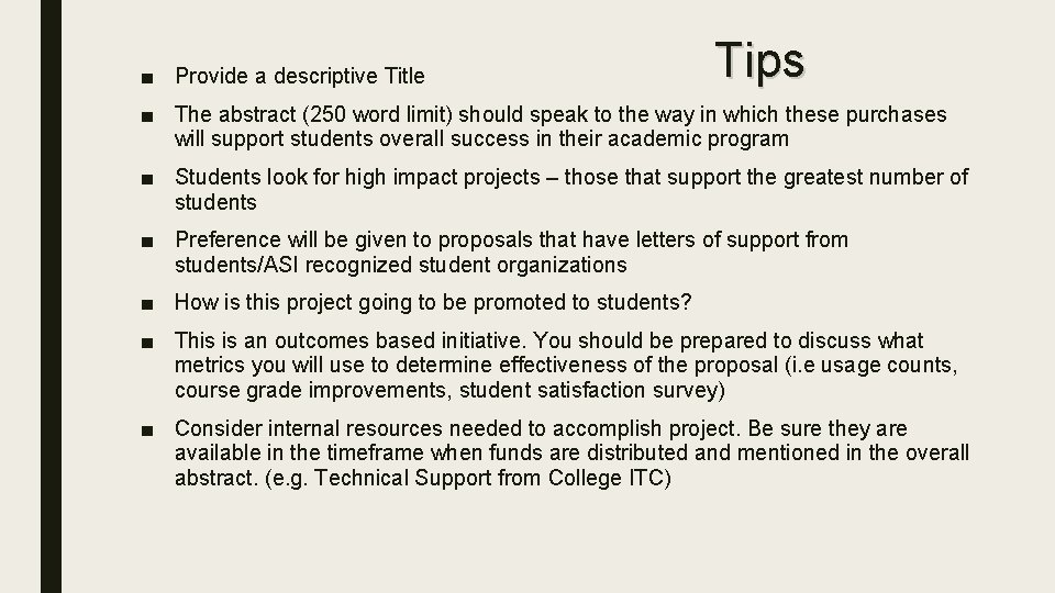 ■ Provide a descriptive Title Tips ■ The abstract (250 word limit) should speak