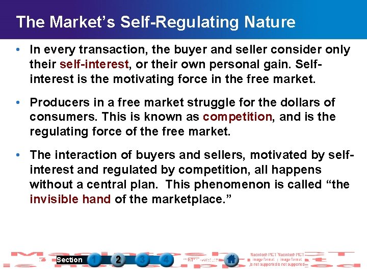 The Market’s Self-Regulating Nature • In every transaction, the buyer and seller consider only