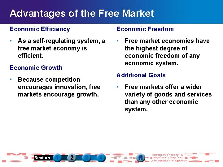 Advantages of the Free Market Economic Efficiency Economic Freedom • As a self-regulating system,