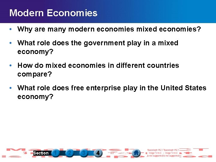 Modern Economies • Why are many modern economies mixed economies? • What role does