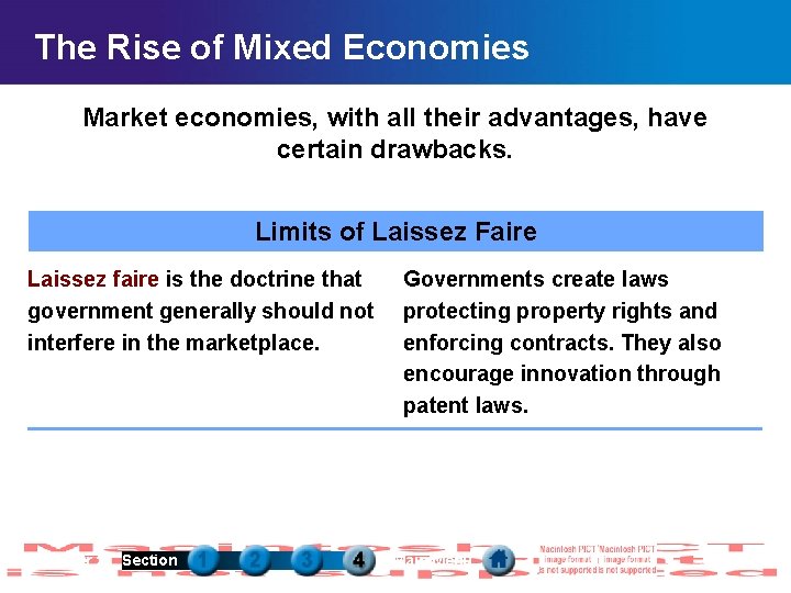 The Rise of Mixed Economies Market economies, with all their advantages, have certain drawbacks.