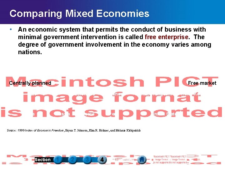 Comparing Mixed Economies • An economic system that permits the conduct of business with