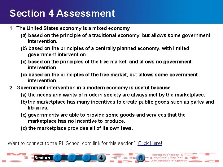 Section 4 Assessment 1. The United States economy is a mixed economy (a) based