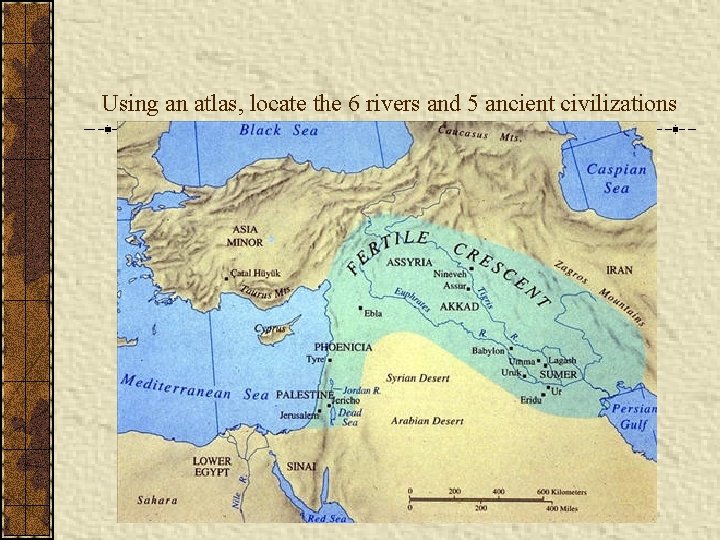 Using an atlas locate the 6 rivers and