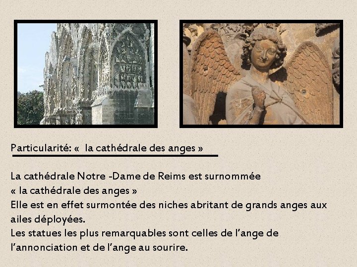 Particularité: « la cathédrale des anges » La cathédrale Notre -Dame de Reims est