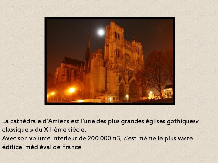 La cathédrale d’Amiens est l’une des plus grandes églises gothiques « classique » du