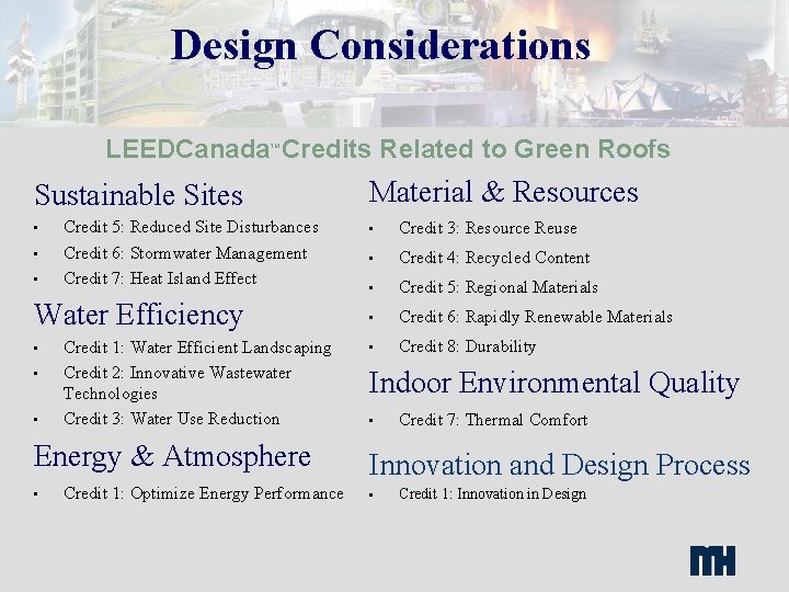 Design Considerations LEEDCanada Credits Related to Green Roofs TM Sustainable Sites • • •