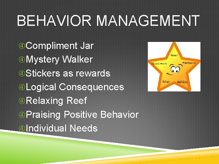 BEHAVIOR MANAGEMENT Compliment Jar Mystery Walker Stickers as rewards Logical Consequences Relaxing Reef Praising